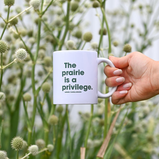 Prairie is a privilege Mug